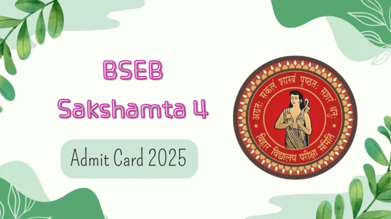 BSEB Sakshamta 4 Admit Card 2025 Will be Out biharboardonline.com Check BSEB Sakshamta 4 Admit Card Details Here