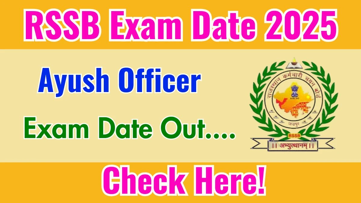 RSSB Ayush Officer Exam Date 2025 Out for 1535 Posts at rssb.rajasthan.gov.in Check Details Here